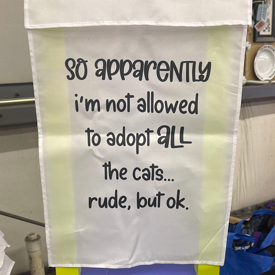 Not Allowed to Adopt 18" Garden flag