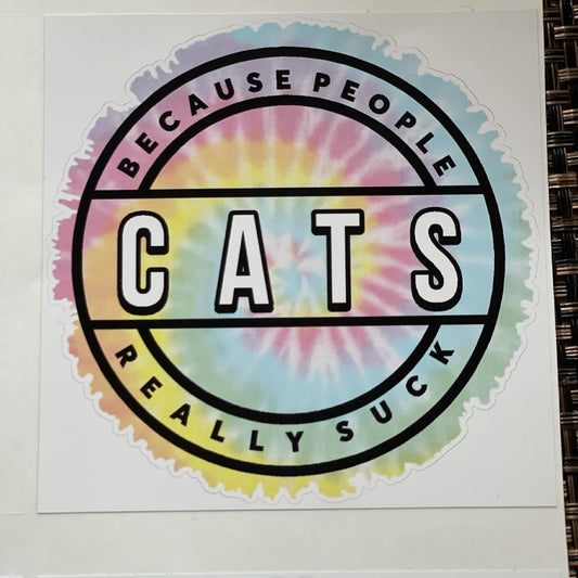 CATS- Because People Really Suck Sticker
