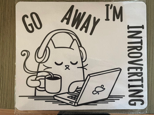 Go Away, I’m Introverting Mouse Pad