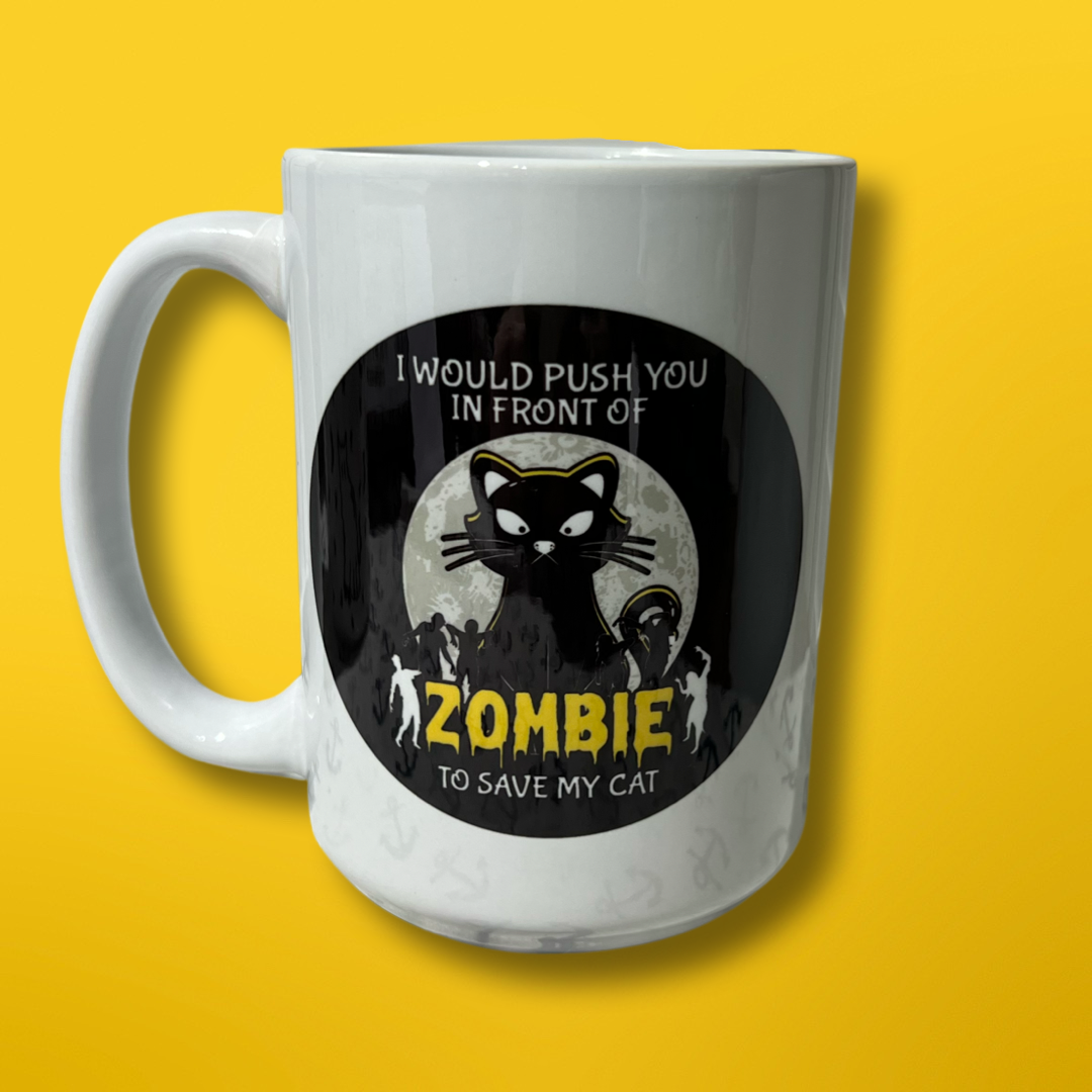 15 oz Push You In Front Of Zombie 🧟‍♀️ Mug